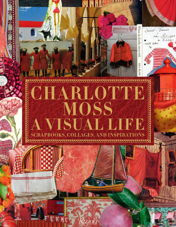 Charlotte Moss: A Visual Life - Cover